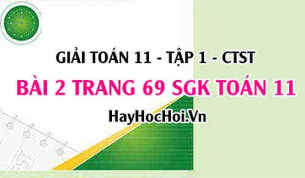 Giải bài 2 trang 69 Toán 11 tập 1 SGK Chân trời sáng tạo